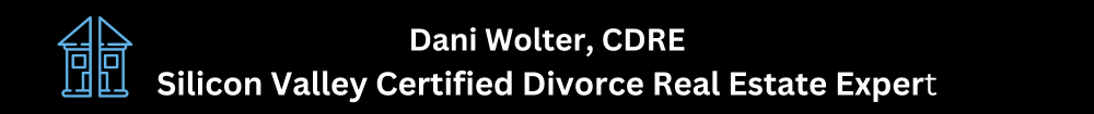 Dani Wolter, CDRE Silicon Valley Certified Divorce Real Estate Expert